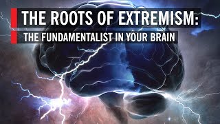 The Roots of Extremism in Your Brain [upl. by Sarnoff]