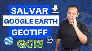 Salvar Google Earth como GeoTIFF no QGIS [upl. by Skipper]