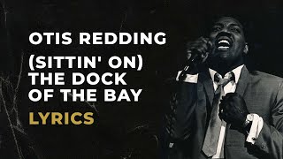 Otis Redding  Sittin On The Dock Of The Bay LYRICS [upl. by Finella]