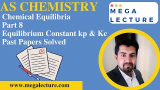 AS Chemistry  Chemical Equilibria Part 8  Equilibrium Constant  Kp and Kc  Past Papers Solved [upl. by Regdor]