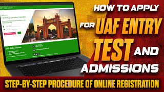 How to Apply for UAF Entry Test amp Admission  StepbyStep Online Registration Procedure [upl. by Notnirt]