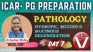 Pathology  Hydropic Mucinous amp Mucoid degeneration  Day 7  ICAR  By Dr Rashmi Mishra [upl. by Balling628]