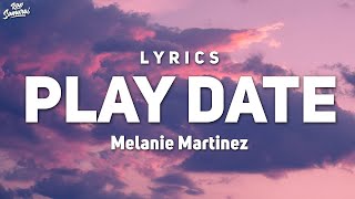 Melanie Martinez  Play Date Lyrics I guess Im just a play date to you  1 Hour Version [upl. by Lletnohs]