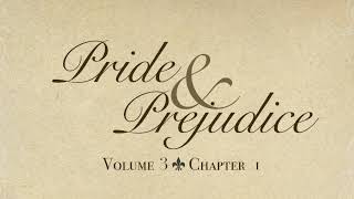 Pride and Prejudice Vol 3 Ch 1 Audiobook Pride and Prejudice by Jane Austen [upl. by Astiram]