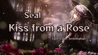 Kiss From a Rose  Seal Lirik Lagu Terjemahan [upl. by Elyn]