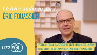 LE LIVRE AUDIO VU PAR Éric Fouassier [upl. by Cynera]