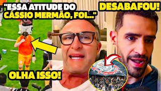 🔥😳VIRALIZOU NETO FALA SOBRE ATITUDE DO CÁSSIO E RENATO AUGUSTO DESABAFA DEPOIS DO JOGO [upl. by Aliek679]