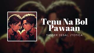 Tenu Na Bol Pawaan  Yasser Desai Jyotica  Behen Hogi Teri [upl. by Elolcin]