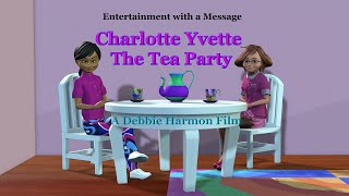 Charlotte Yvette The Tea Party [upl. by Gnirps525]