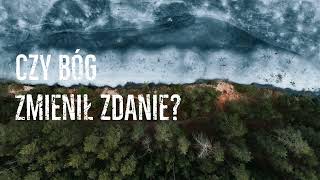 Czy Bóg zmienił zdanie  Reportaż FGE [upl. by Eirehs]