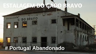 Estalagem do Gado Bravo  Portugal Abandonado [upl. by Ennirac]