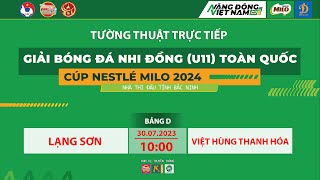 🛑 TRỰC TIẾP LẠNG SƠN  VIỆT HÙNG THANH HÓA  VÒNG CHUNG KẾT GIẢI BÓNG ĐÁ U11 TOÀN QUỐC 2024  VFF [upl. by Wester]