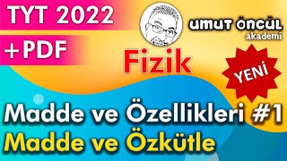 Fizik  TYT  2022  Madde ve Ã–zellikleri 1  Madde ve Ã–zkÃ¼tle  PDF [upl. by Eilrahs]