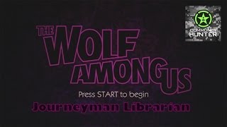 The Wolf Among Us Episode 3  Journeyman Librarian Guide [upl. by Ssilb]