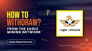 HOW to WITHDRAW from the Eagle Mining Network app  EgonCoin Blockchain [upl. by Lita674]