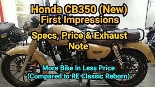 New Honda CB350  First Impressions  Exhaust Note  Price [upl. by Ycam]