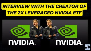 Nvidia 2X Leveraged ETF Interview with the creators of NVDL [upl. by Namhar]