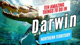 10 Top Things to Do in DARWIN Australia 2024  Ultimate Darwin Travel Guide [upl. by Ahcsim]