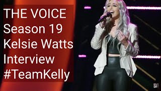 She Sang it Better than Kelly THE VOICE 19 Kelsie Watts Interview [upl. by Aened]