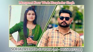 Manpreet Kaur Weds Harpinder Singh  SOHAL PHOTO STUDIO M  9855007328 [upl. by Nerral]