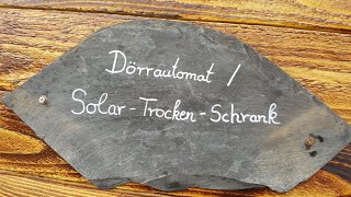 Der Solar Dörr oder Trockenschrank [upl. by Aitnic]