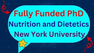 Fully Funded PhD in Nutrition and Dietetics at New York University [upl. by Flem116]