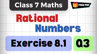 Q3  Ex 81  Chapter 8  Rational Numbers  Class 7th Maths  NCERTCBSE  2024 [upl. by Enymsaj]