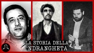 LA STORIA DELLA NDRANGHETA  DALLE ORIGINI AD OGGI [upl. by Eannej]