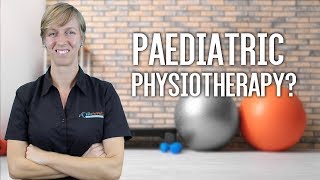 What Is Paediatric Physiotherapy [upl. by Enyrehtak]