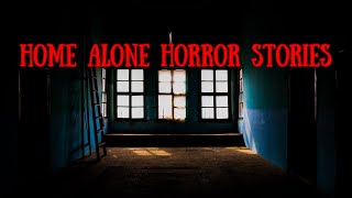 3 Disturbing True Home Alone Horror Stories [upl. by Goldwin]