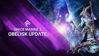 Space Marine 2  Obelisk Update Trailer [upl. by Ierbua]