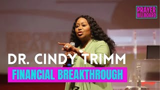 SUPERNATURAL PRAYER FOR FINANCIAL BREAKTHROUGH WITH DR CINDY TRIMM [upl. by Ialda683]