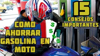 ⛽💰Como AHORRAR Gasolina En Moto ▶️ 15 Consejos o Recomendaciones ⛽💰 [upl. by Bum]