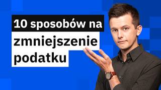 10 sposobów jak obniżyć podatek za 2024 rok Poznaj obowiązujące ulgi podatkowe [upl. by Knipe]