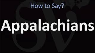 How to Pronounce Appalachians CORRECTLY [upl. by Retsehc]