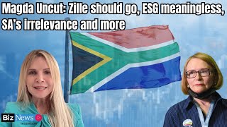 Magda Uncut Zille should go ESG meaningless SA’s irrelevance and more [upl. by Nnarefinnej]