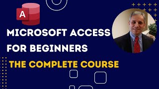 Microsoft Access for Beginners  The Complete Course  Build your Access Database [upl. by Evangelist]