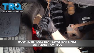 How to Replace Rear Sway Bar Links 20112018 Ram 1500 [upl. by Kubiak937]