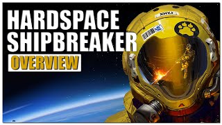 Hardspace Shipbreaker Gameplay Overview  2022 FULL RELEASE [upl. by Correna604]