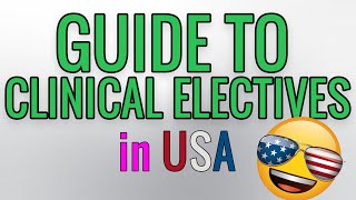 Guide to Clinical Electives in USA [upl. by Ellemac160]