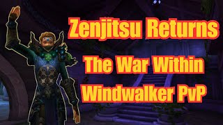 Zenjitsu Returns  The War Within Windwalker Monk PvP [upl. by Namyaw]