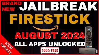 JAILBREAK FIRESTICK AUGUST 2024  JAILBREAK FIRESTICK UNLOCK 100 ALL APPS [upl. by Underwood]