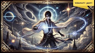 The Reluctant Hero Bai Xiaochun’s Tale  Audiobook  Recap 207 Volume 9  Part 1 [upl. by Odraode]