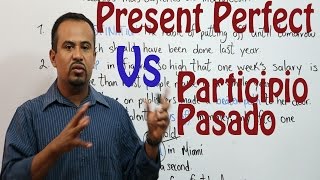 Present Perfect vs Participio Pasado [upl. by Alhahs533]