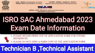 ISRO SAC Exam Date Information 2023 ISRO SAC Technician B Technical Assistant Admit Card 2023 [upl. by Asilat801]