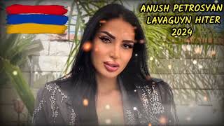 Anush Petrosyan LAVAGUYN HITER 2024 Remix new haykakan [upl. by Longawa476]