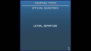 Saurian Siege OST  Lethal Departure [upl. by Kendy]