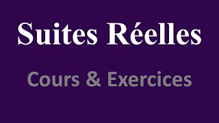 Les suites réelles  Cours amp Exercices [upl. by Micki]