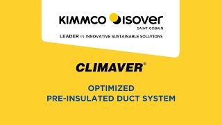 CLIMAVER Optimized Preinsulated Duct System  KIMMCO ISOVER [upl. by Swee]