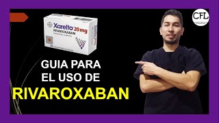 RIVAROXABAN Tableta 💊 Para que sirve XARELTO y como USARLO INFORMACION COMPLETA ☑️ [upl. by Yddor]